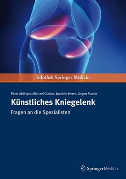 Abbildung von Aldinger / Herre | Künstliches Kniegelenk | 1. Auflage | 2015 | beck-shop.de