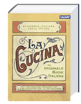 Abbildung von Accademia Italiana della Cucina | La Cucina - Die originale Küche Italiens | 1. Auflage | 2018 | beck-shop.de