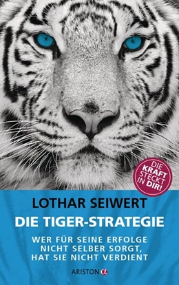 Abbildung von Seiwert | Die Tiger-Strategie | 1. Auflage | 2016 | beck-shop.de