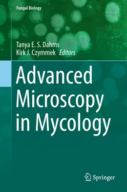 Abbildung von Dahms / Czymmek | Advanced Microscopy in Mycology | 1. Auflage | 2015 | beck-shop.de