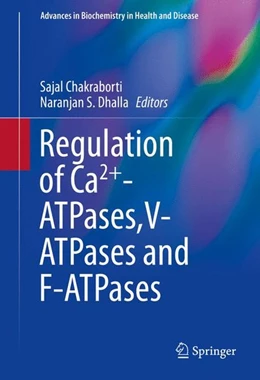 Abbildung von Chakraborti / Dhalla | Regulation of Ca2+-ATPases,V-ATPases and F-ATPases | 1. Auflage | 2015 | beck-shop.de