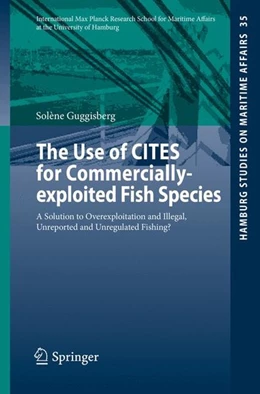 Abbildung von Guggisberg | The Use of CITES for Commercially-exploited Fish Species | 1. Auflage | 2015 | beck-shop.de