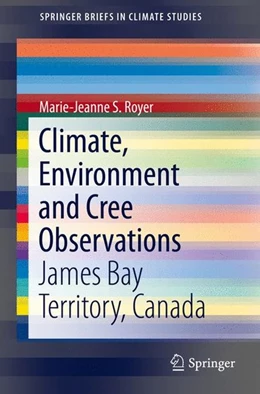 Abbildung von Royer | Climate, Environment and Cree Observations | 1. Auflage | 2015 | beck-shop.de