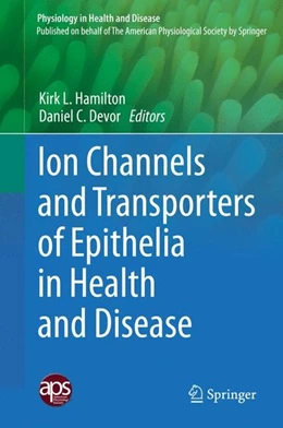 Abbildung von Hamilton / Devor | Ion Channels and Transporters of Epithelia in Health and Disease | 1. Auflage | 2015 | beck-shop.de