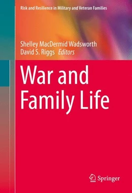Abbildung von Macdermid Wadsworth / Riggs | War and Family Life | 1. Auflage | 2015 | beck-shop.de