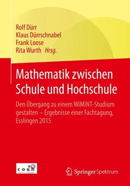 Abbildung von Dürr / Dürrschnabel | Mathematik zwischen Schule und Hochschule | 1. Auflage | 2015 | beck-shop.de