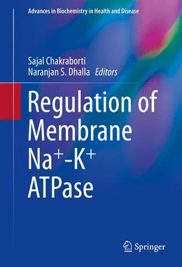 Abbildung von Chakraborti / Dhalla | Regulation of Membrane Na+-K+ ATPase | 1. Auflage | 2015 | beck-shop.de