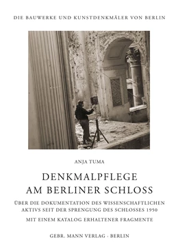 Abbildung von Tuma | Denkmalpflege am Berliner Schloss | 1. Auflage | 2016 | 38 | beck-shop.de
