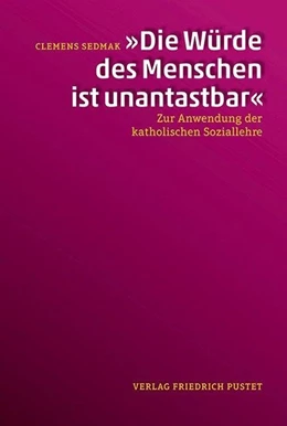 Abbildung von Sedmak | „Die Würde des Menschen ist unantastbar“ | 1. Auflage | 2017 | beck-shop.de