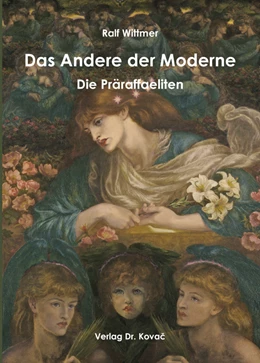 Abbildung von Wittmer | Das Andere der Moderne – Die Präraffaeliten | 1. Auflage | 2016 | 58 | beck-shop.de