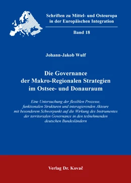 Abbildung von Wulf | Die Governance der Makro-Regionalen Strategien im Ostsee- und Donauraum | 1. Auflage | 2016 | 18 | beck-shop.de
