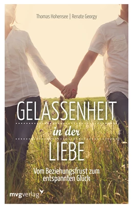 Abbildung von Hohensee / Georgy | Gelassenheit in der Liebe | 1. Auflage | 2016 | beck-shop.de