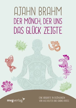 Abbildung von Reuter / Kroiß | Ajahn Brahm – Der Mönch, der uns das Glück zeigte | 1. Auflage | 2016 | beck-shop.de