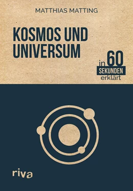 Abbildung von Matting | Kosmos und Universum in 60 Sekunden erklärt | 1. Auflage | 2016 | beck-shop.de