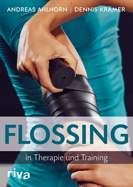 Abbildung von Ahlhorn / Krämer | Flossing in Therapie und Training | 1. Auflage | 2016 | beck-shop.de