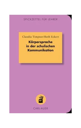 Abbildung von Timpner / Eckert | Körpersprache in der schulischen Kommunikation | 1. Auflage | 2016 | 13 | beck-shop.de