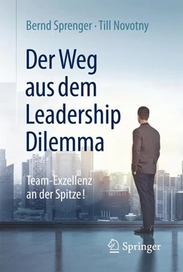 Abbildung von Sprenger / Novotny | Der Weg aus dem Leadership Dilemma | 1. Auflage | 2015 | beck-shop.de
