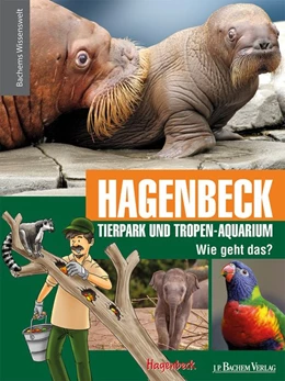 Abbildung von Hagenbeck Tierpark und Tropen-Auqarium - Wie geht das? | 1. Auflage | 2016 | beck-shop.de