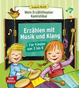 Abbildung von Brandt | Mein Erzähltheater Kamishibai: Erzählen mit Musik und Klang für Kinder von 3 bis 8 | 1. Auflage | 2016 | beck-shop.de