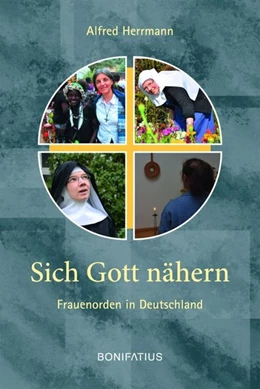 Abbildung von Herrmann | Sich Gott nähern | 1. Auflage | 2017 | beck-shop.de