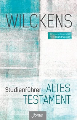 Abbildung von Wilckens | Studienführer Altes Testament | 1. Auflage | 2015 | beck-shop.de