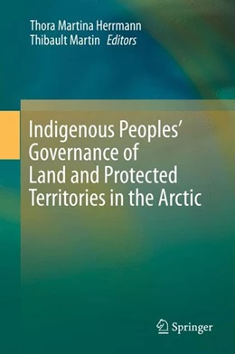 Abbildung von Herrmann / Martin | Indigenous Peoples' Governance of Land and Protected Territories in the Arctic | 1. Auflage | 2015 | beck-shop.de