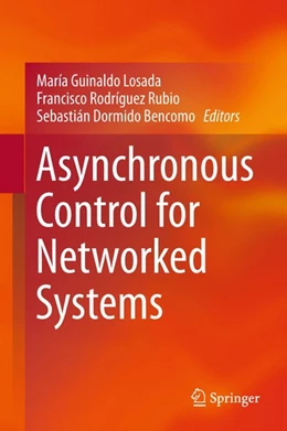 Abbildung von Guinaldo Losada / Rodríguez Rubio | Asynchronous Control for Networked Systems | 1. Auflage | 2015 | beck-shop.de