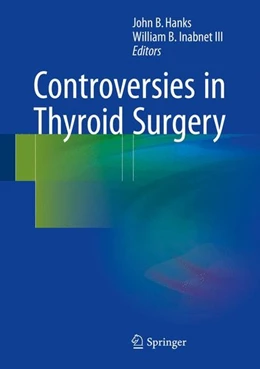 Abbildung von Hanks / Inabnet III | Controversies in Thyroid Surgery | 1. Auflage | 2015 | beck-shop.de