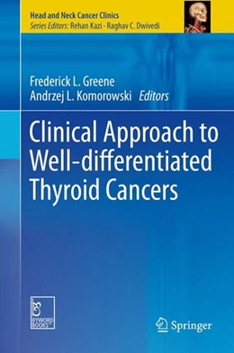Abbildung von Greene / Komorowski | Clinical Approach to Well-differentiated Thyroid Cancers | 1. Auflage | 2015 | beck-shop.de