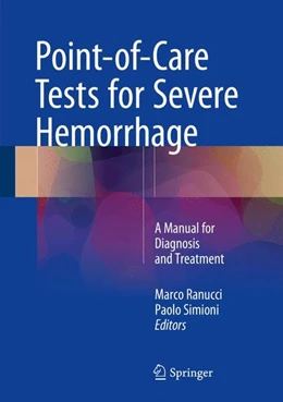 Abbildung von Ranucci / Simioni | Point-of-Care Tests for Severe Hemorrhage | 1. Auflage | 2015 | beck-shop.de
