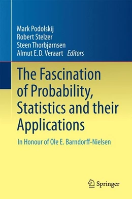 Abbildung von Podolskij / Stelzer | The Fascination of Probability, Statistics and their Applications | 1. Auflage | 2015 | beck-shop.de
