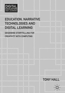 Abbildung von Hall | Education, Narrative Technologies and Digital Learning | 1. Auflage | 2018 | beck-shop.de