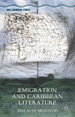 Abbildung von McIntosh / Loparo | Emigration and Caribbean Literature | 1. Auflage | 2015 | beck-shop.de