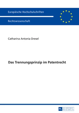 Abbildung von Dresel | Das Trennungsprinzip im Patentrecht | 1. Auflage | 2015 | 5801 | beck-shop.de