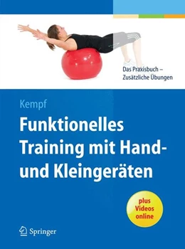 Abbildung von Kempf | Funktionelles Training mit Hand- und Kleingeräten | 1. Auflage | 2015 | beck-shop.de