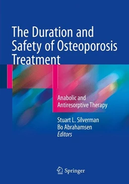 Abbildung von Silverman / Abrahamsen | The Duration and Safety of Osteoporosis Treatment | 1. Auflage | 2015 | beck-shop.de