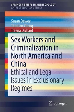 Abbildung von Dewey / Zheng | Sex Workers and Criminalization in North America and China | 1. Auflage | 2015 | beck-shop.de