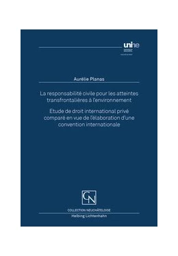Abbildung von Planas | La responsabilité civile pour les atteintes transfrontalières à l'environnement | 1. Auflage | 2016 | beck-shop.de