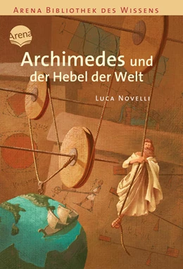 Abbildung von Novelli | Archimedes und der Hebel der Welt | 1. Auflage | 2006 | beck-shop.de