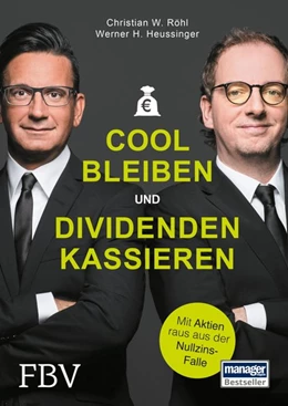 Abbildung von Heussinger / Röhl | Cool bleiben und Dividenden kassieren | 1. Auflage | 2017 | beck-shop.de