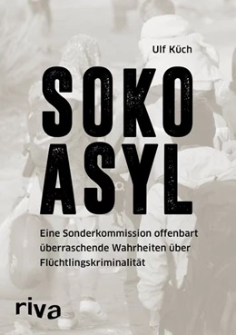 Abbildung von Küch | SOKO Asyl | 1. Auflage | 2016 | beck-shop.de