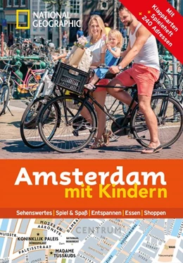 Abbildung von Le Tac / Peyroles | National Geographic Familien-Reiseführer Amsterdam mit Kindern | 1. Auflage | 2016 | beck-shop.de