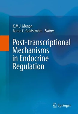 Abbildung von Menon / Goldstrohm | Post-transcriptional Mechanisms in Endocrine Regulation | 1. Auflage | 2015 | beck-shop.de