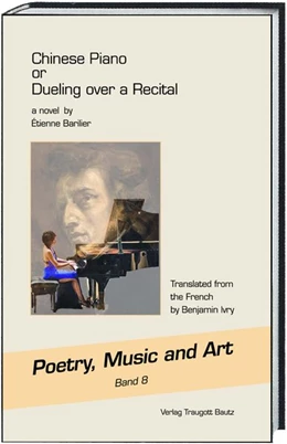 Abbildung von Barilier / Günther | Chinese Piano or Dueling over a Recital a novel | 1. Auflage | 2015 | beck-shop.de