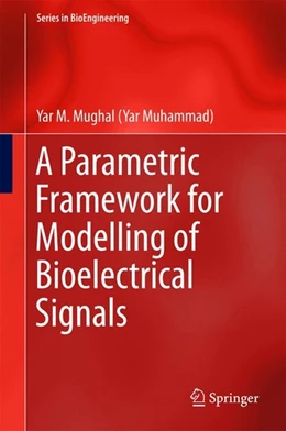 Abbildung von Mughal | A Parametric Framework for Modelling of Bioelectrical Signals | 1. Auflage | 2016 | beck-shop.de