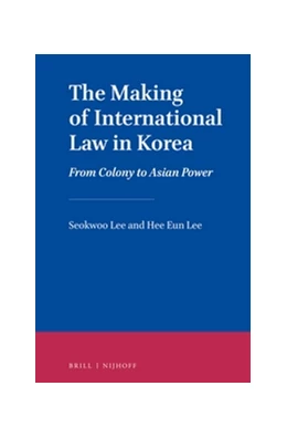 Abbildung von Lee | The Making of International Law in Korea | 1. Auflage | 2016 | beck-shop.de
