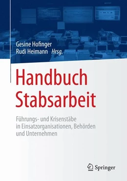 Abbildung von Hofinger / Heimann | Handbuch Stabsarbeit | 1. Auflage | 2016 | beck-shop.de