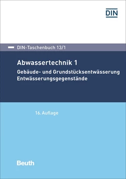 Abbildung von DIN e.V. | Abwassertechnik 1 | 16. Auflage | 2018 | 13/1 | beck-shop.de