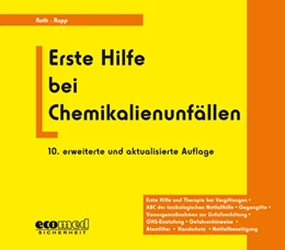 Abbildung von Roth / Daunderer | Erste Hilfe bei Chemikalienunfällen | 10. Auflage | 2016 | beck-shop.de