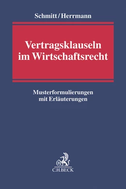 Abbildung von Schmitt / Herrmann | Vertragsklauseln im Wirtschaftsrecht | 1. Auflage | 2019 | beck-shop.de